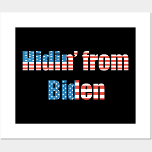 Hidin' from Biden Posters and Art